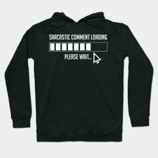 warning social sarcastic comment loading laugh Alert Activated Hoodie